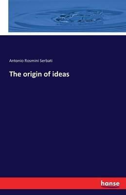 The origin of ideas - Antonio Rosmini Serbati - cover