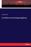 Zur Reform der Armengesetzgebung - Albert Rühl - cover