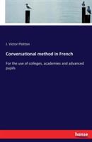 Conversational method in French: For the use of colleges, academies and advanced pupils - J Victor Plotton - cover