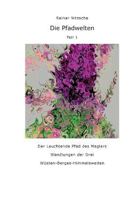 Die Pfadwelten: Teil 1 - Rainar Nitzsche - cover