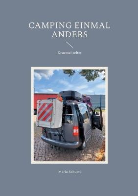 Camping einmal anders: Kruemel zeltet - Maria Schuett - cover