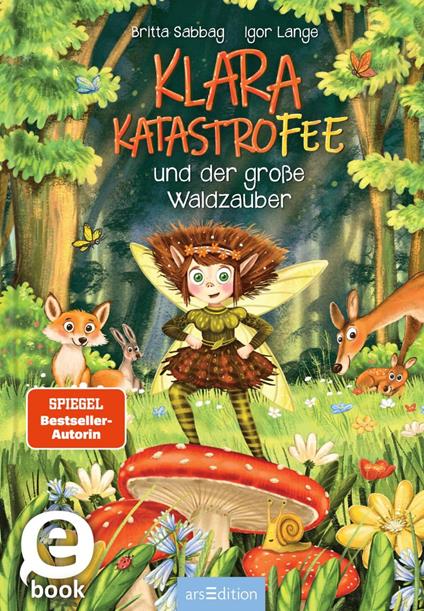 Klara Katastrofee und der große Waldzauber (Klara Katastrofee 2) - Britta Sabbag,Igor Lange - ebook