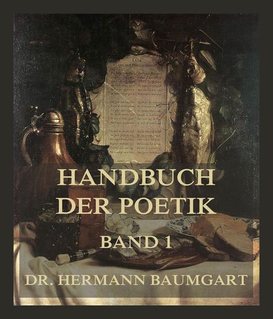 Handbuch der Poetik, Band 1 - Dr. Hermann Baumgart - ebook