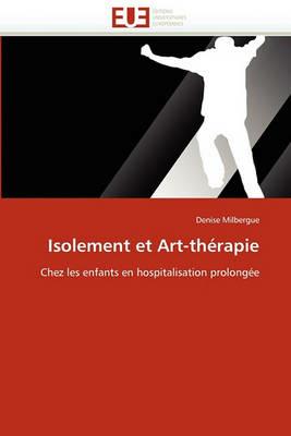 Isolement Et Art-Th rapie - Milbergue-D - cover