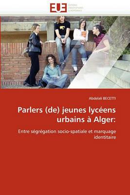 Parlers (De) Jeunes Lyc ens Urbains   Alger - Becetti-A - cover