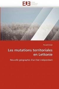 Les Mutations Territoriales En Lettonie - Orcier-P - cover