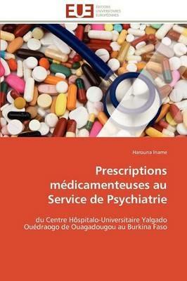 Prescriptions M dicamenteuses Au Service de Psychiatrie - Iname-H - cover