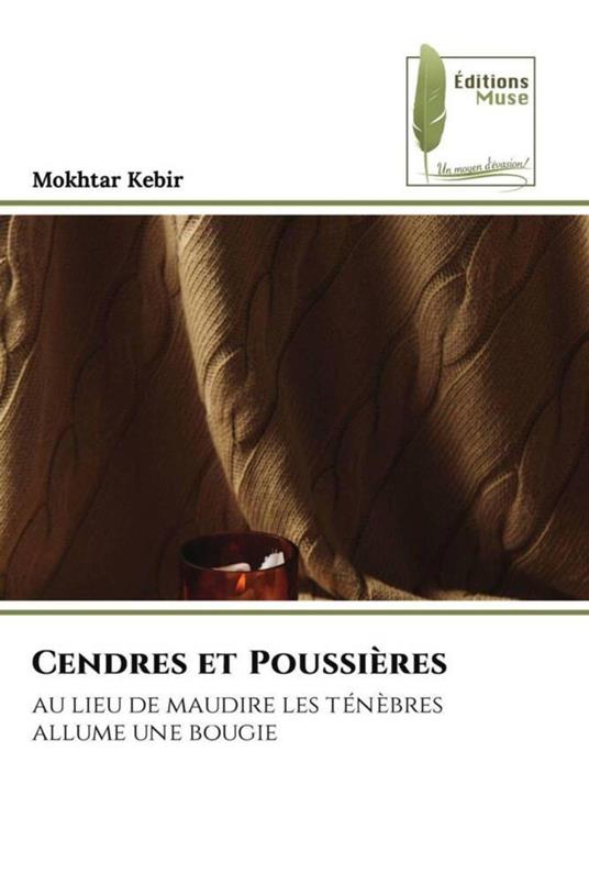 cendres et poussières - mokhtar kebir - ebook