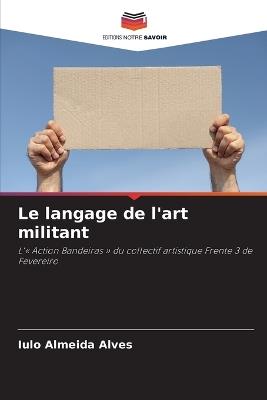 Le langage de l'art militant - Iulo Almeida Alves - cover