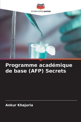Programme acad?mique de base (AFP) Secrets - Ankur Khajuria - cover