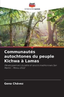 Communaut?s autochtones du peuple Kichwa ? Lamas - Gena Ch?vez - cover