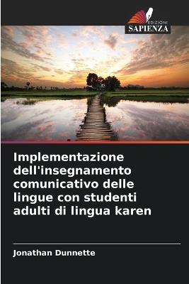 Implementazione dell'insegnamento comunicativo delle lingue con studenti adulti di lingua karen - Jonathan Dunnette - cover