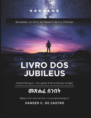 Livro DOS Jubileus: Mapa dos patriarcas e suas genealogias - Vander Coutinho de Castro - cover