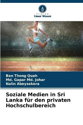 Soziale Medien in Sri Lanka für den privaten Hochschulbereich - Ban Thong Quah,MD Gapar MD Johar,Nalin Abeysekera - cover