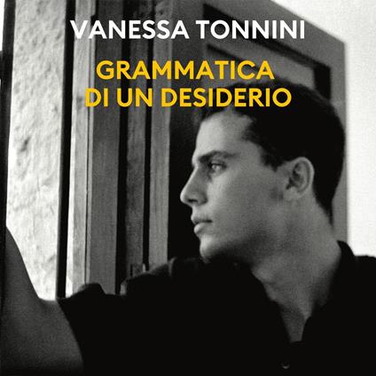 Grammatica di un desiderio