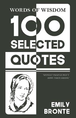 Words Of Wisdom: 100 Selected Quotes by Emily Bronte with Beautiful Illustrations - Emily Bronte - cover