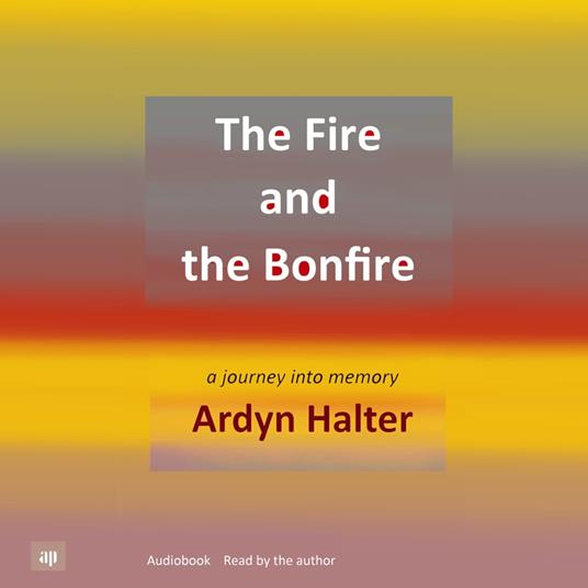 Fire and the Bonfire, The