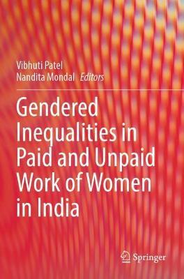Gendered Inequalities in Paid and Unpaid Work of Women in India - cover