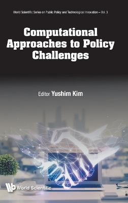 Computational Approaches To Policy Challenges: Novel Methods And Applications - cover