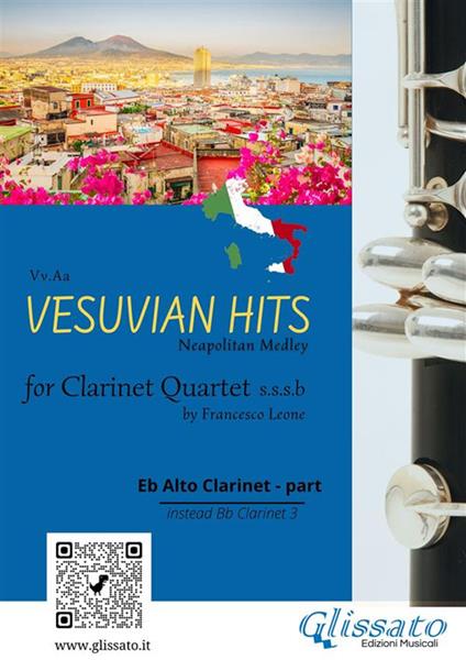 Vesuvian Hits for Clarinet Quartet. Neapolitan Medley. Eb alto Clarinet instead Bb 3 part - Ernesto De Curtis,Luigi Denza,Edoardo Di Capua,Salvatore Gambardella - ebook