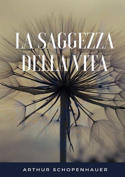 La saggezza della vita - Arthur Schopenhauer - copertina