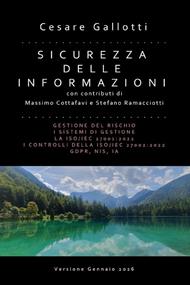 Sicurezza delle informazioni. Gestione del rischio. I sistemi di gestione. La ISO/IEC 27001:2022. I controlli della ISO/IEC 27002:2022, GDPR, NIS, IA