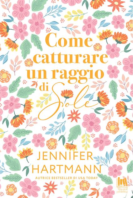 Come catturare un raggio di sole - Hartmann Jennifer - copertina