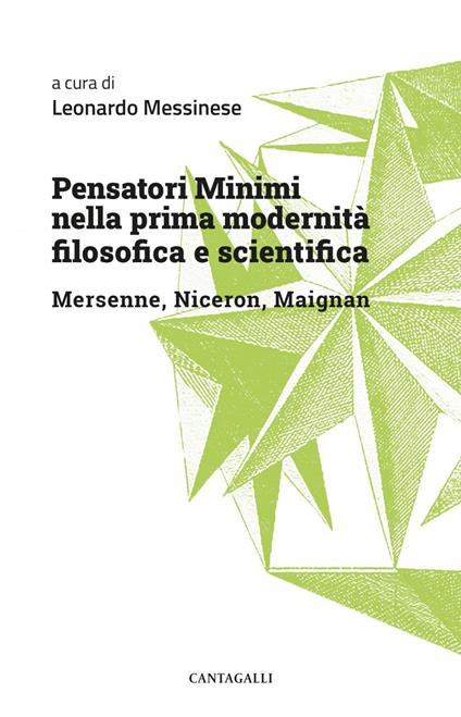 Pensatori minimi nella prima modernità filosofica e scientifica. Mersenne, Niceron, Maignan - Leonardo Messinese - ebook