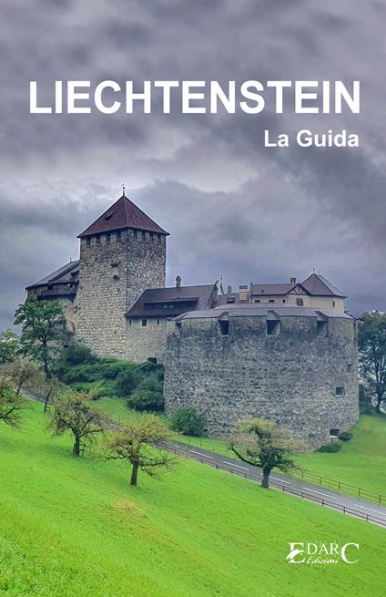 Liechtenstein. La guida - EDARC Edizioni - ebook