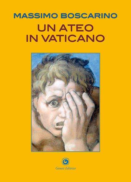 Un ateo in Vaticano - Massimo Boscarino - copertina