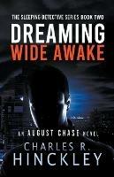 Libro in inglese Dreaming Wide Awake  - Charles R Hinckley