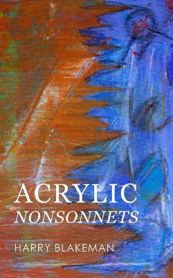 Acrylic Nonsonnets - Harry Blakeman - cover
