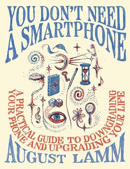 You Don't Need a Smartphone
