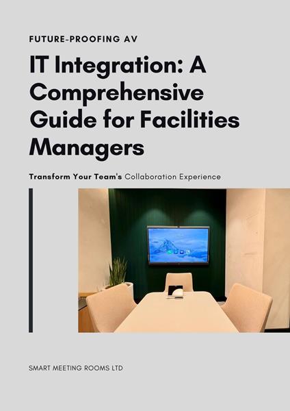 Future-Proofing AV and IT Integration: A Comprehensive Guide for Facilities Managers