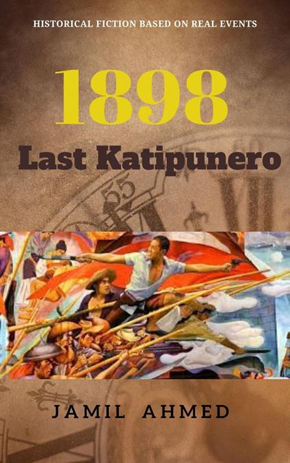 Last Katipunan 1898 - Jamil Ahmed - ebook
