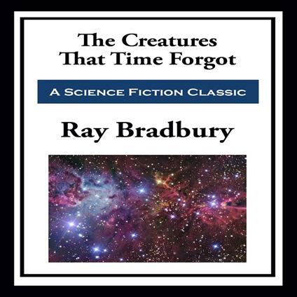 Creatures That Time Forgot, The