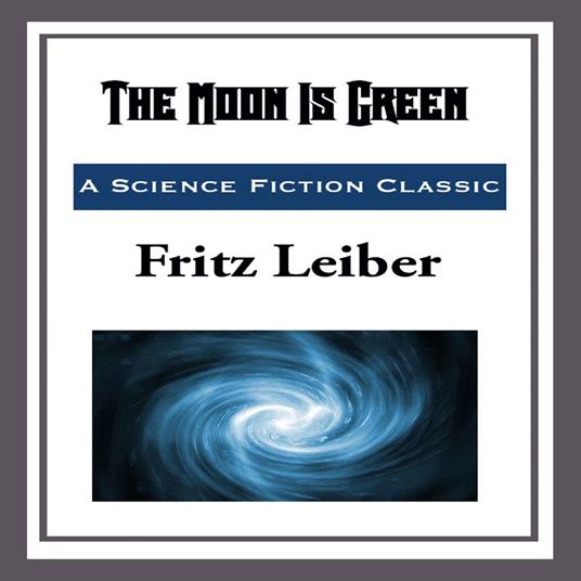 Moon is Green, The
