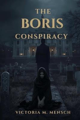 The Boris Conspiracy - Victoria M Mensch - cover