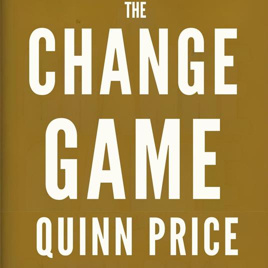 Change Game, The
