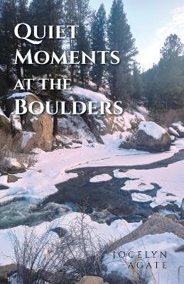 Quiet Moments at the Boulders - Jocelyn Agate - cover