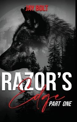 Razor's Edge: Part one - Jay Bolt - cover