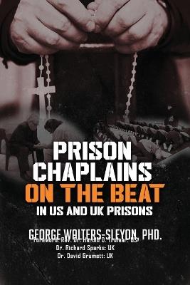 Prison Chaplains on the Beat in US and UK Prisons - George Walters Sleyon - cover